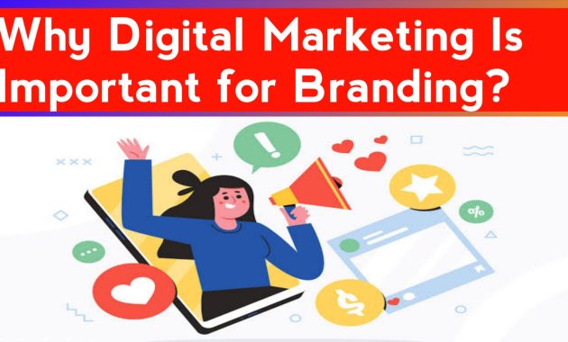 Why Digital Marketing Is Important for Branding?