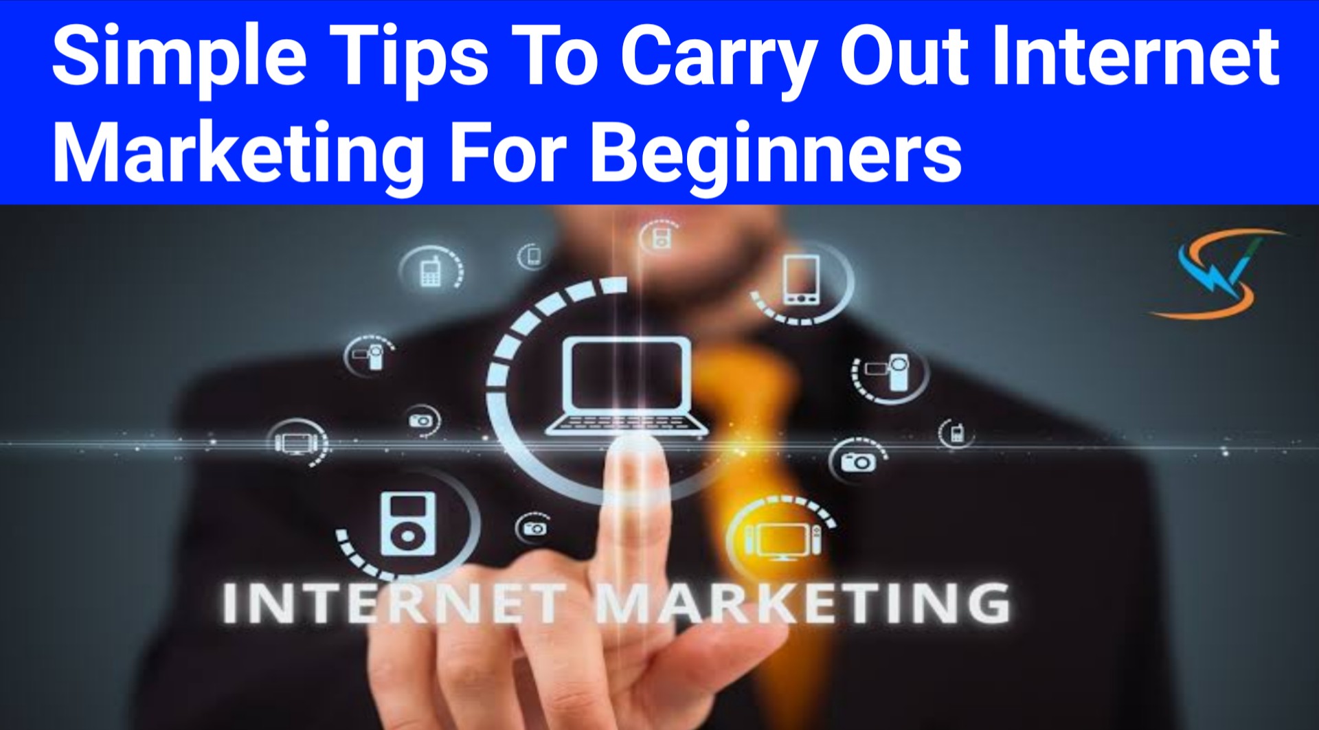 Simple Tips To Carry Out Internet Marketing For Beginners